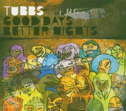 

CD TUBBS - Good Days Better Nights EXLPCD0602 Japan Music Others Used