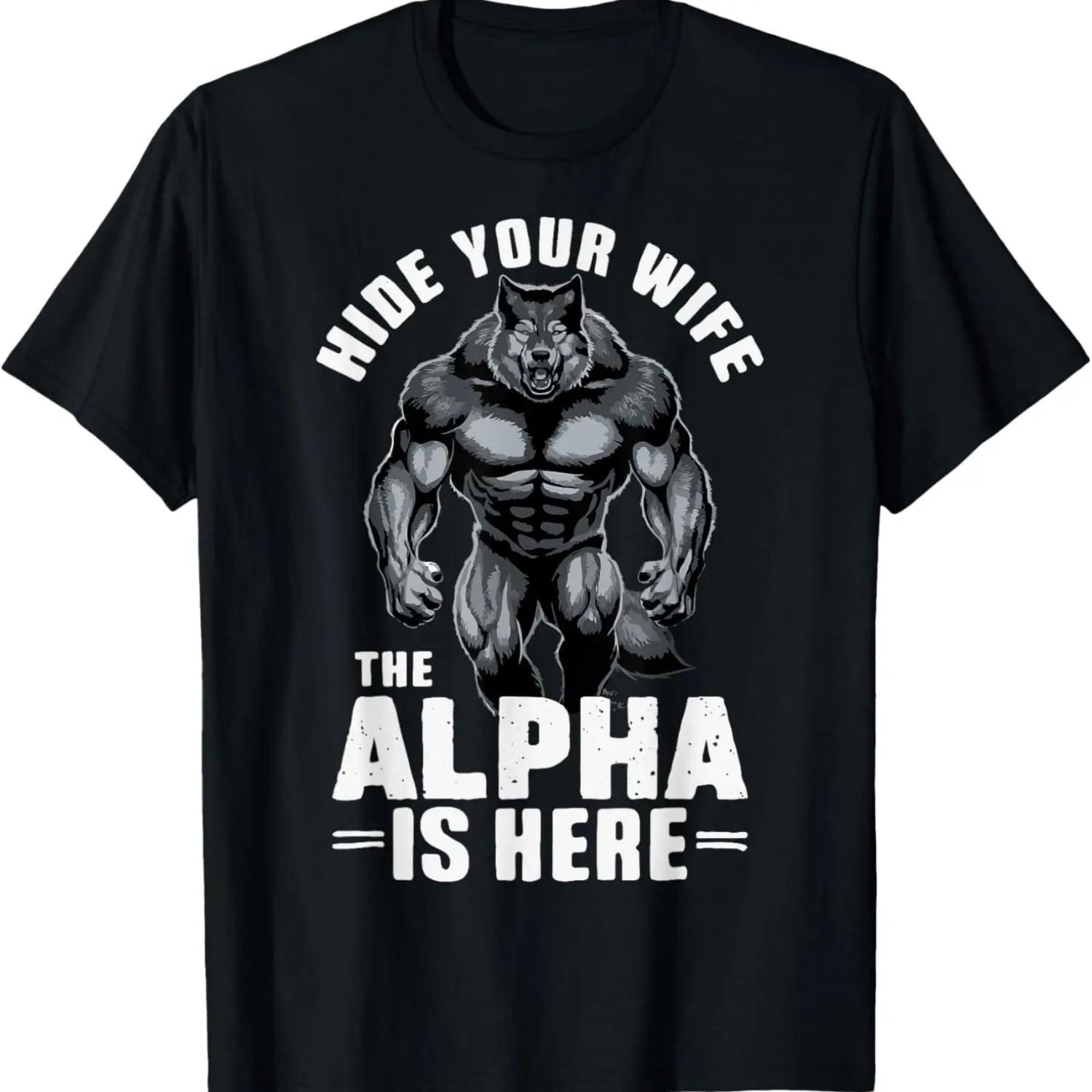 

Hide Your Wife The Alpha Is Here T-Shirt XXXXXL чёрный