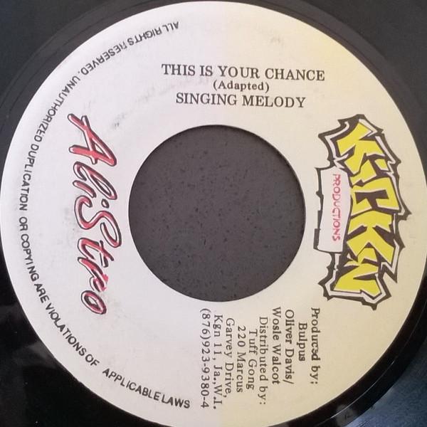 

7inch Record SINGING MELODY - This Is Your Chance NONE Kickin Producti Jamaica Reggae, Ska & Dub Used