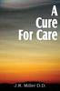 The A Cure for Care Book