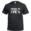 Made In The 70s Birthday Funny Gift Party Gift 100% Cotton T-Shirt