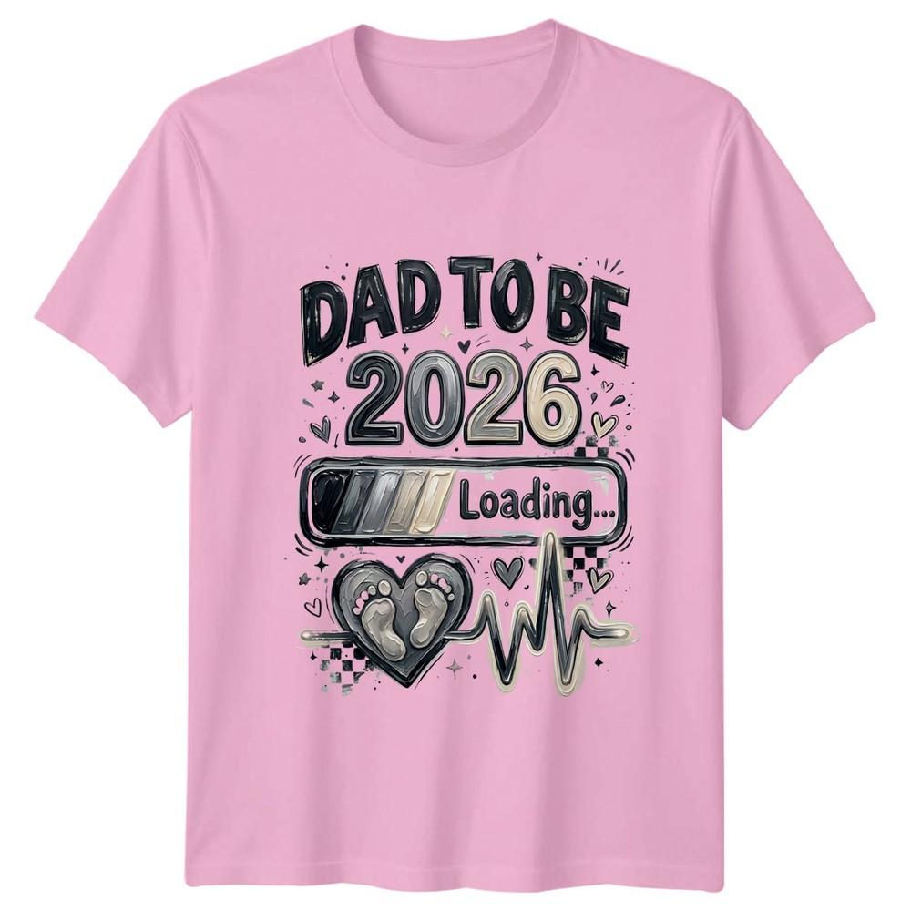 Dad To Be 2026 Loading Unisexs TShirt New Dad Fatherhood New Dad Gift For Him