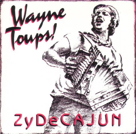 

CD WAYNE TOUPS - Zydecajun 8465842 PolyGram 1986 US World Music Used
