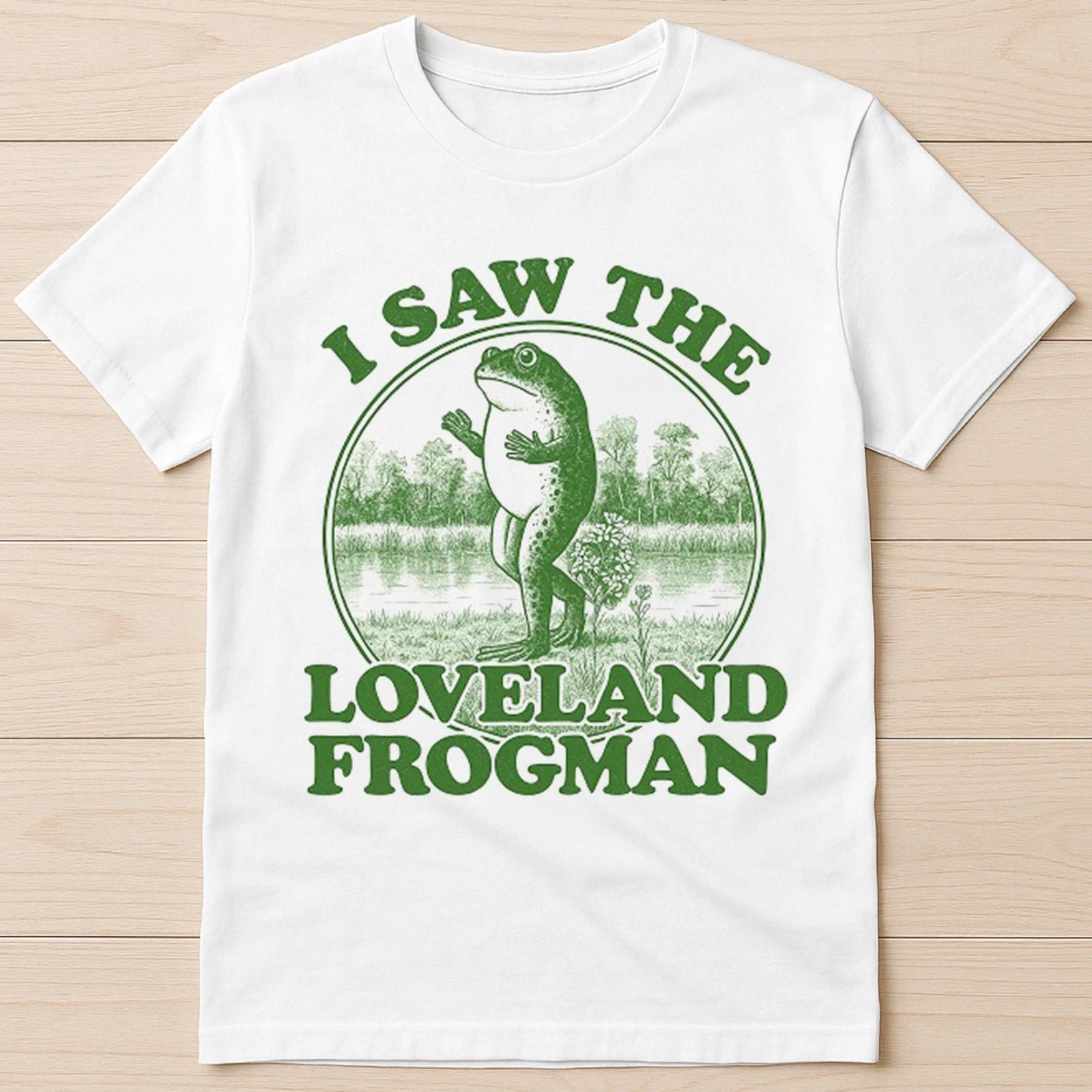 I Saw The Loveland Frogman Frog Toad Best Seller Funny Gift Tee T Shirt G2853 M