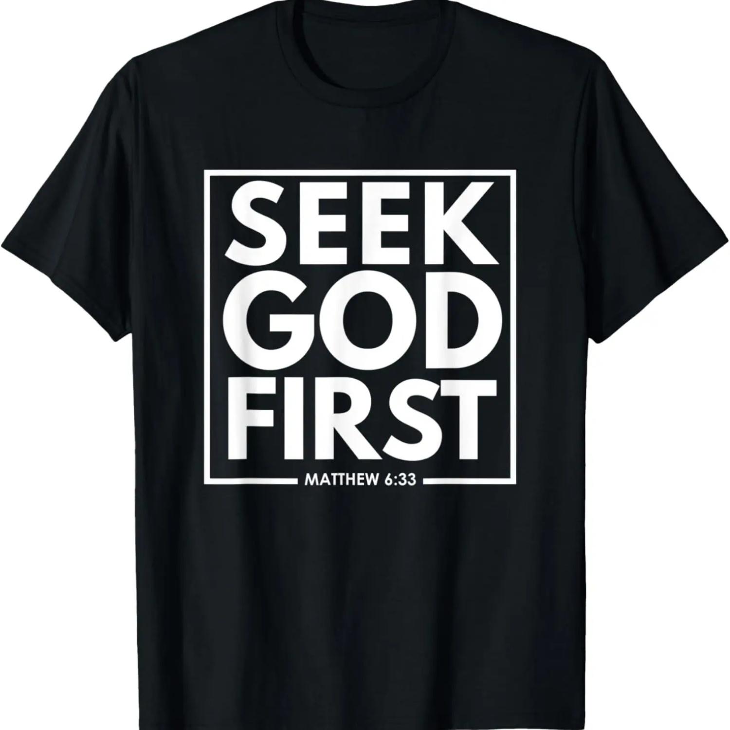 Seek God First Matthew 6_33 Christian Bible Verse T-Shirt S чёрный