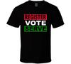 Register Vote Serve T Shirt