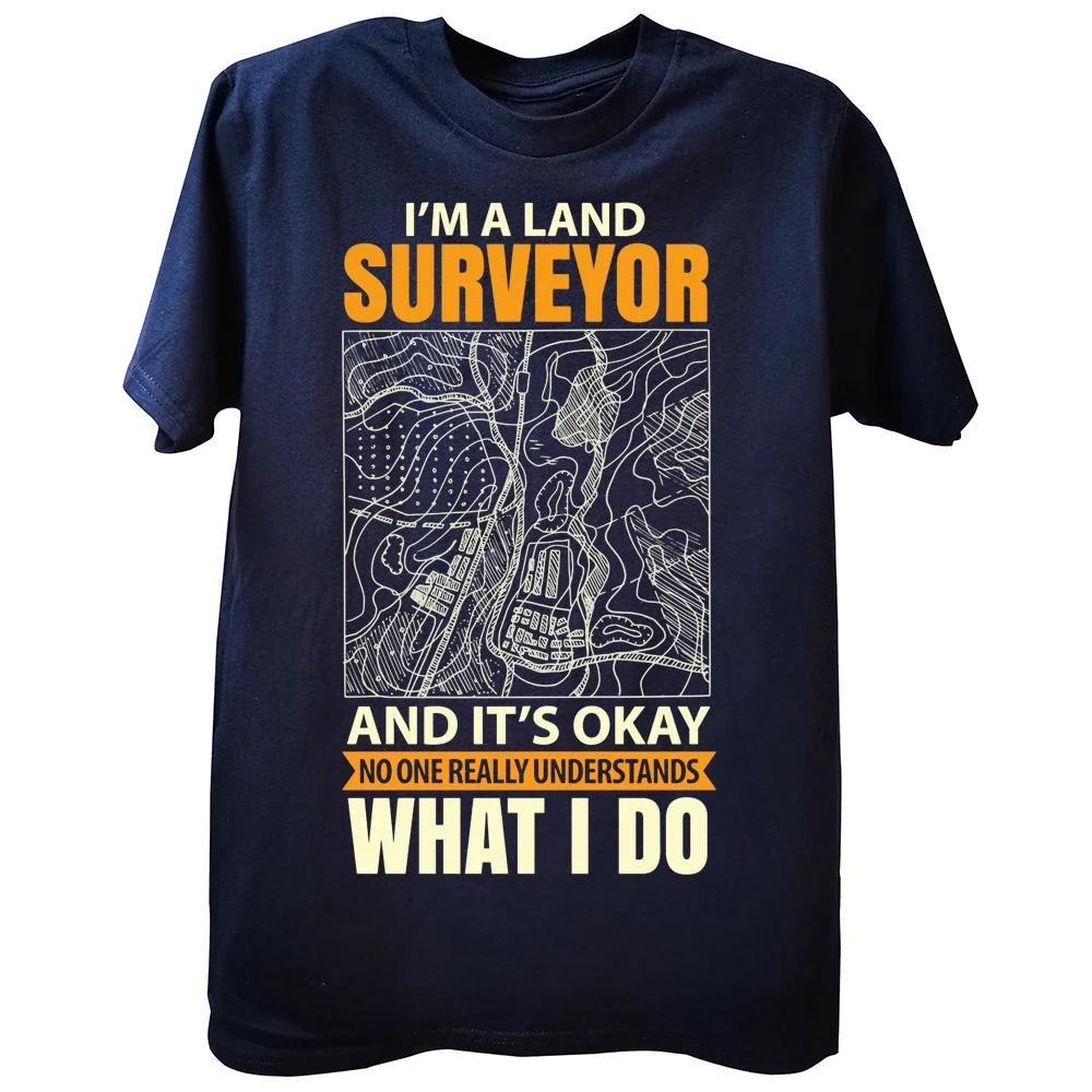 Ich bin ein Vermessungsingenieur und das ist okay T-Shirts Sommerstil Grafik Baumwolle Streetwear Kurzarm Vermessungsgeschenke T-Shirt Männer