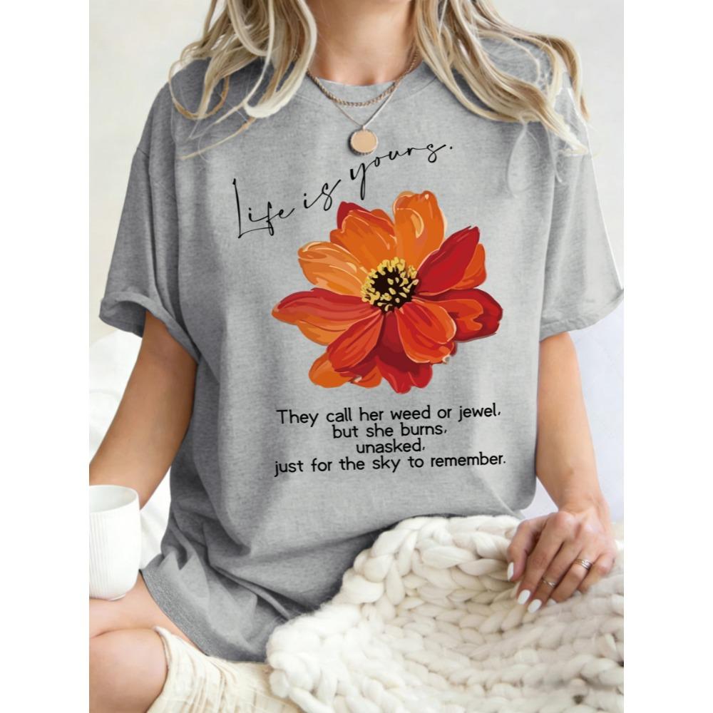 Life Is Yours Beautiful Flower Print Women T-Shirt Cotton Short Sleeves Casual Summer T Shirts Loose Breathable Streetwear