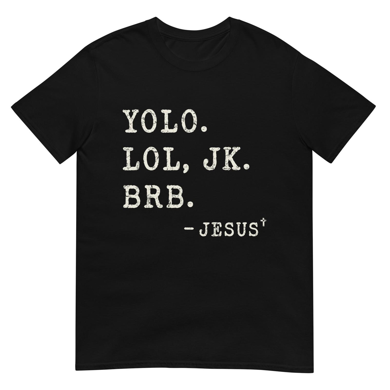 Yolo Jk Буду скоро Иисус Смешная Пасха Воскресение Христиане Футболка XXXL