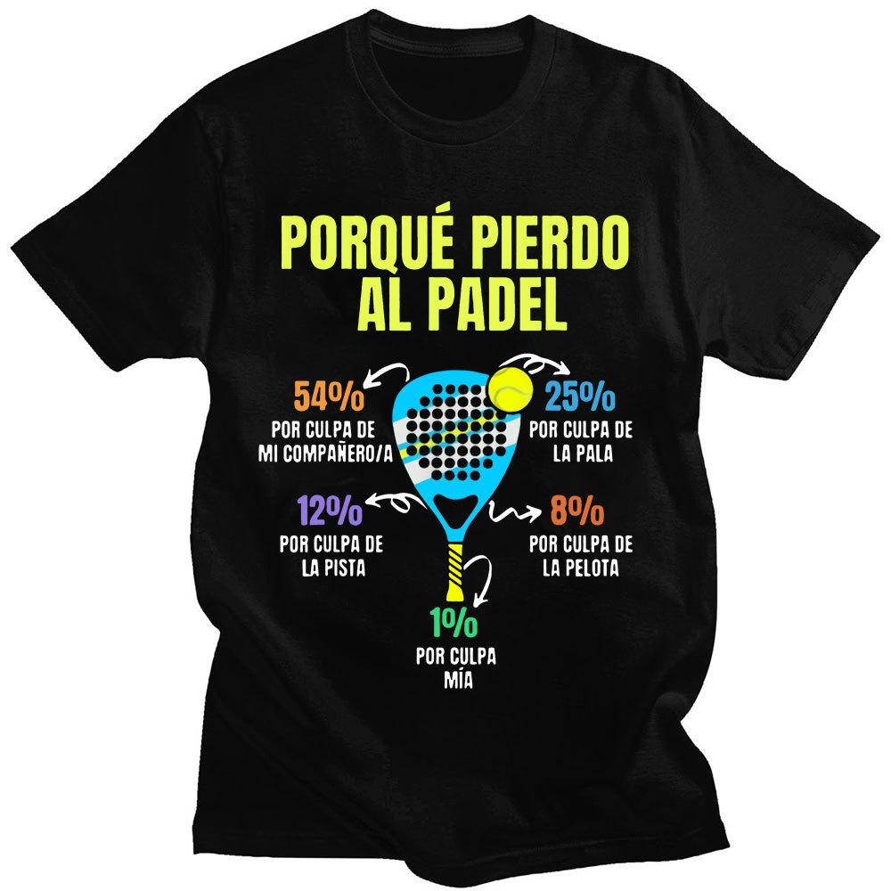 

Porque Pierdo Al Padel Padel Divertido T-shirt Funny T-shirt 4XL чорний