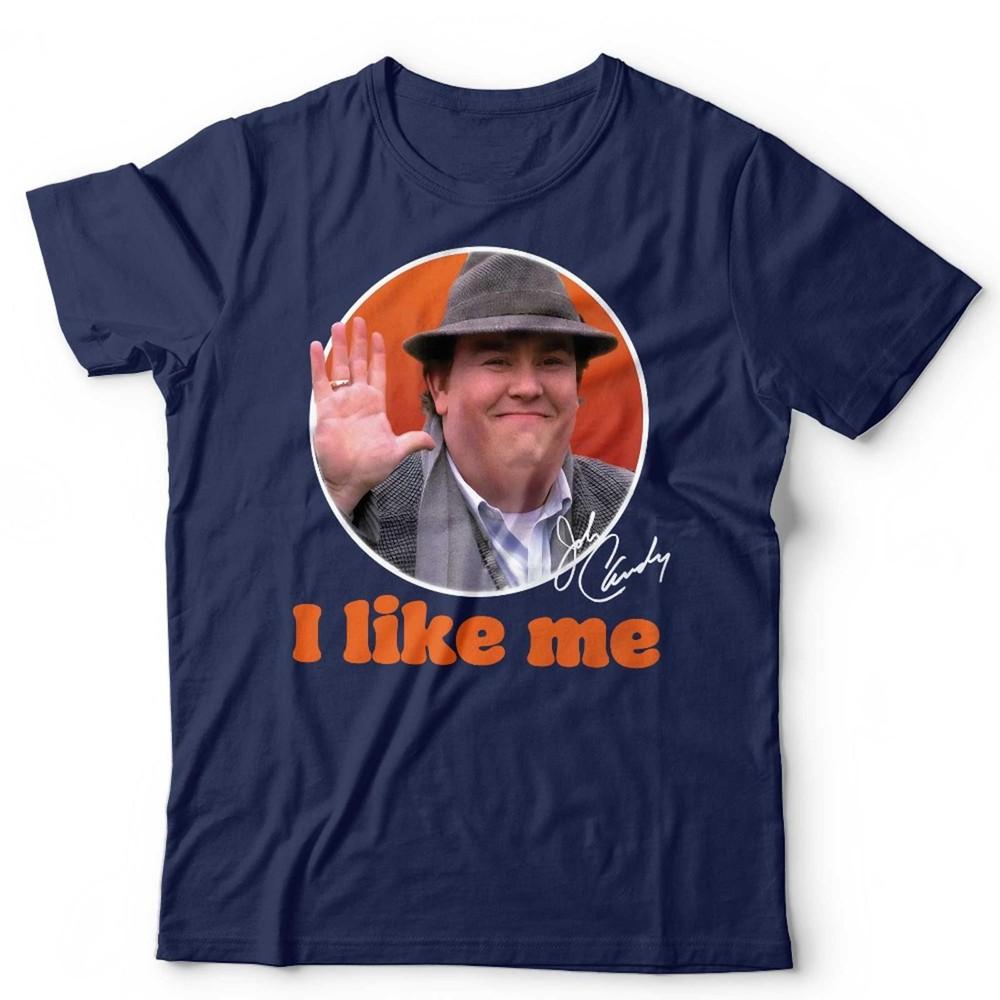John Candy T Shirt Unisex I Like Me Uncle Buck Trains Planes Automobiles Homage S