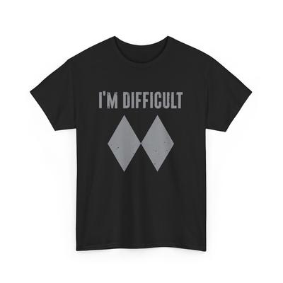 Ich bin schwierig Doppelschwarze Pisten Skifahrer Snowboarder Liebhaber Frauen Männer T-Shirt