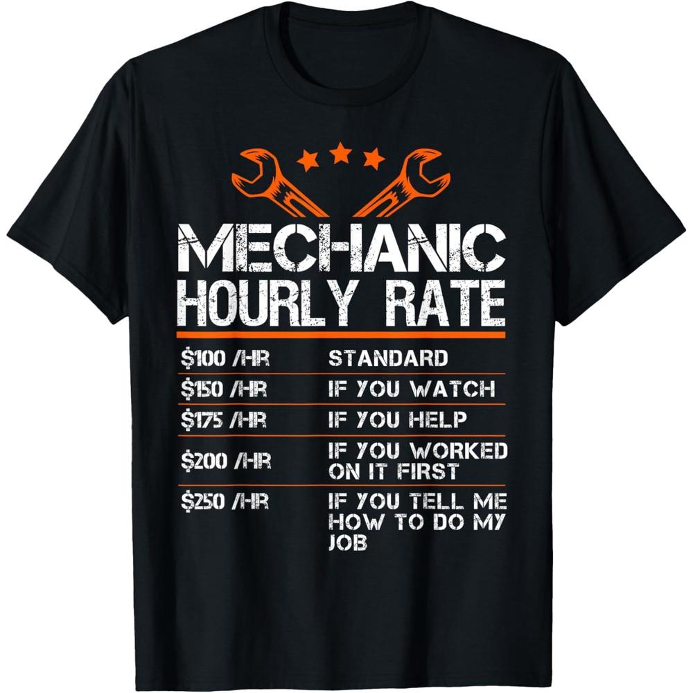 Funny Mechanic Hourly Rate Auto Car Mechanic Labor Rates Cotton Men T Shirt S