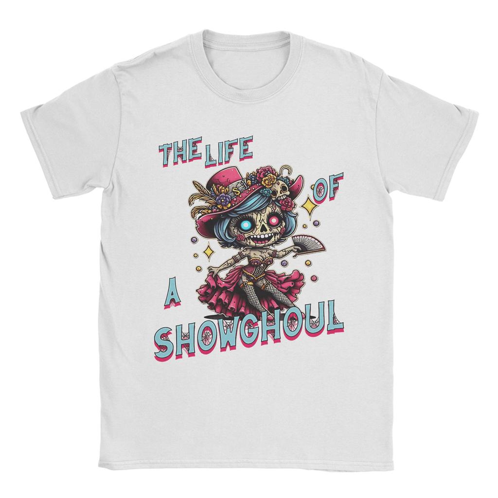 Casual The Life of A Showghoul T-Shirt Men Round Neck Pure Cotton T Shirts Short Sleeve Tee Shirt Plus Size Clothes