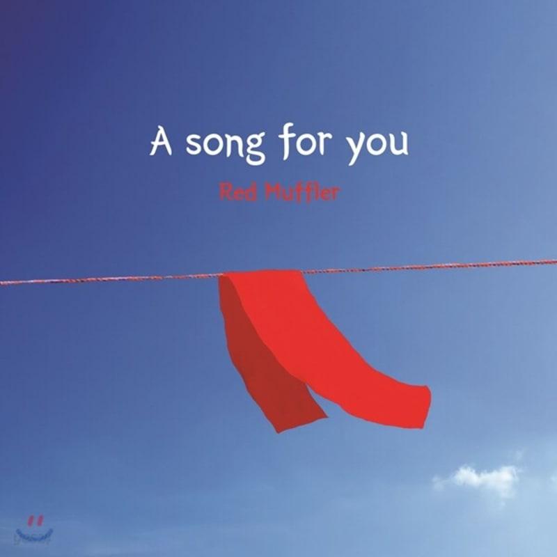 

Red Muffler - A Song For You