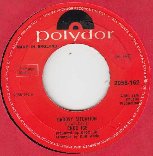7inch Record CHOC ICE - Groovy Situation 2058162 POLYDOR 1971 UK Soul/Funk Used