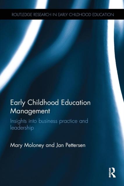 The Early Childhood Education Management : Insights Into Business Practice and Leadership Book