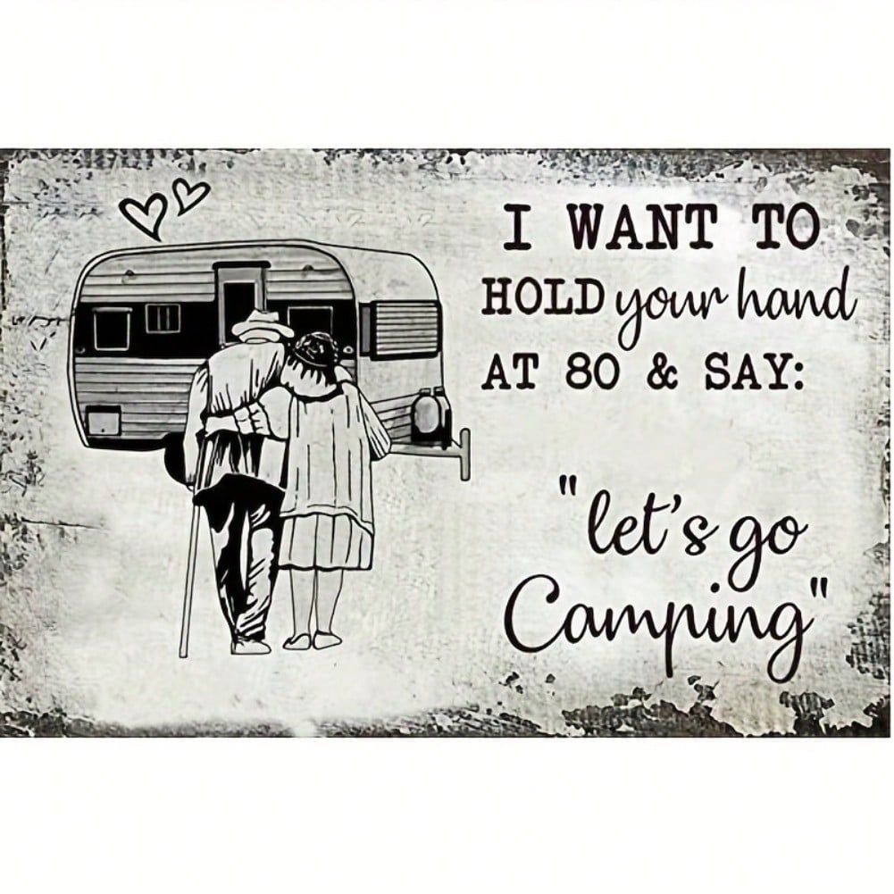 

Vintage Metal Tin Sign I Want To Hold Your Hand at 80 Lets Go Camping Rustic Wall Decor 8x12 Inch for Home Outdoor Camping Room Decor 20x30 разноцветный