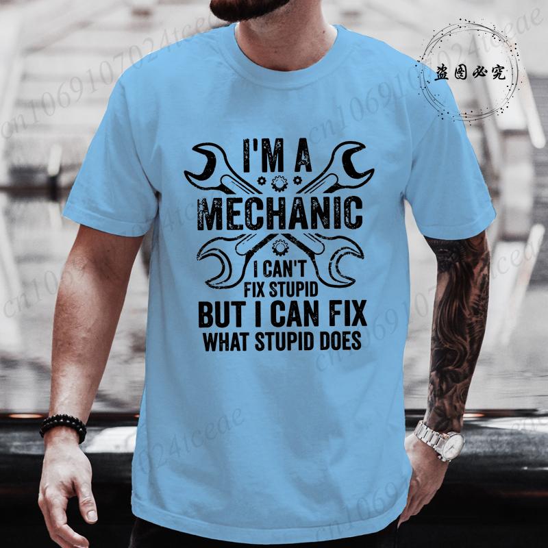 Fashion Im A Mechanic I Fix Cars Humor Auto Repairman Men Women Tshirt Vintage Clothing Tops Summer Fashion Streetwear Clothes