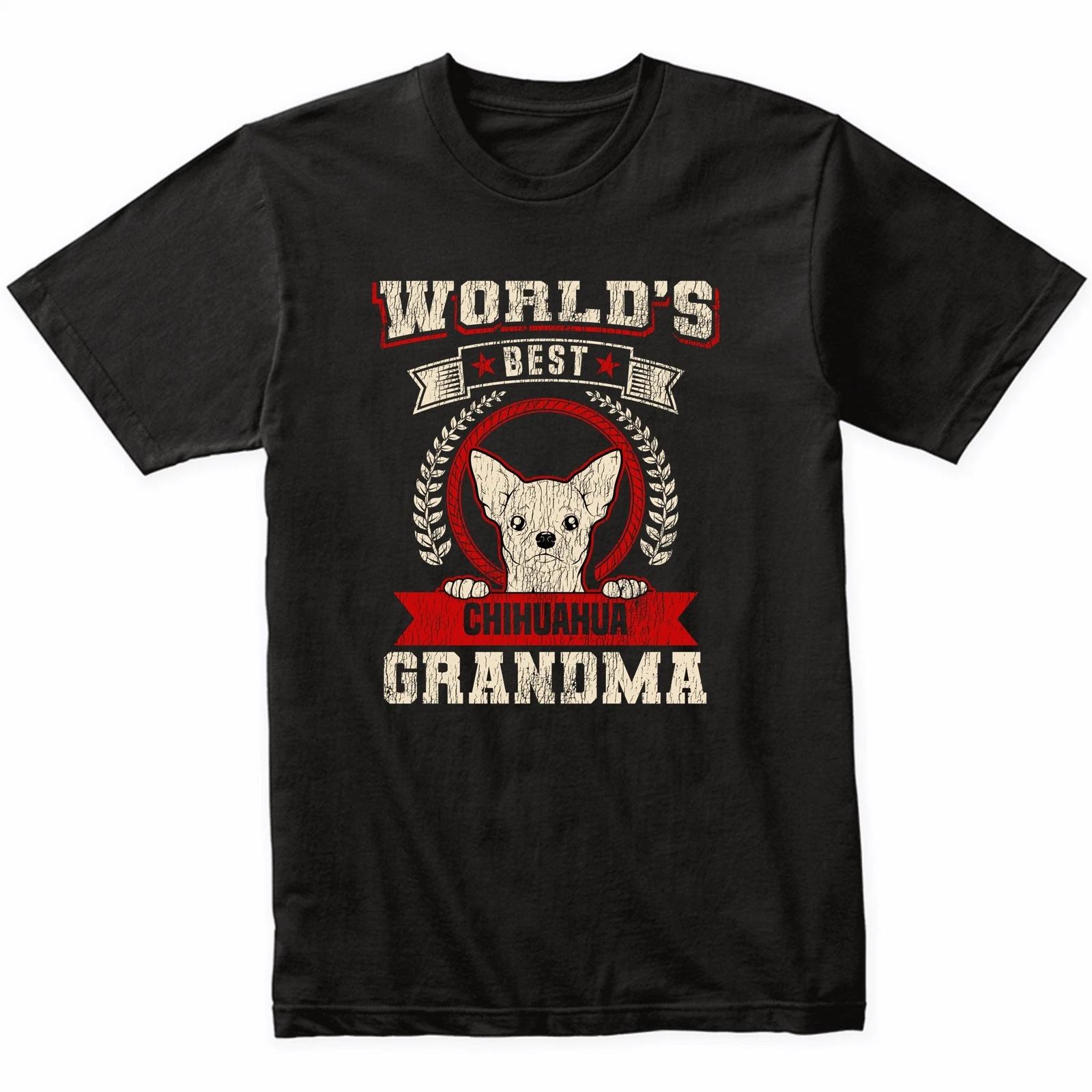 World s Best Chihuahua Grandma Dog Breed T-Shirt - Chihuahua Shirt S