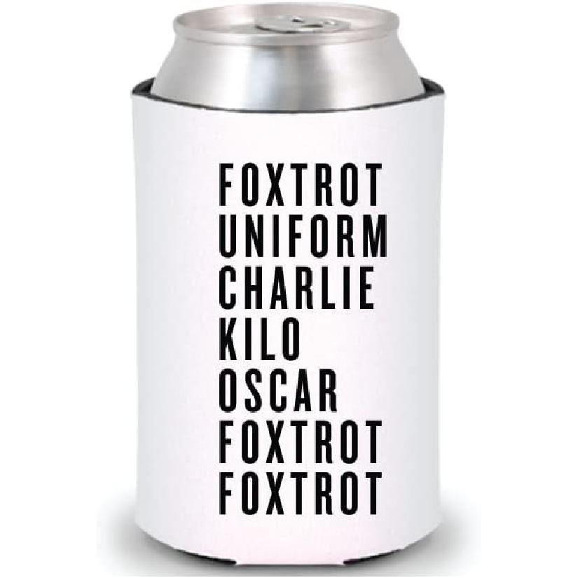 Foxtrot Uniform Charlie Kilo Oscar Foxtrot Foxtrot Funny Can Cooler