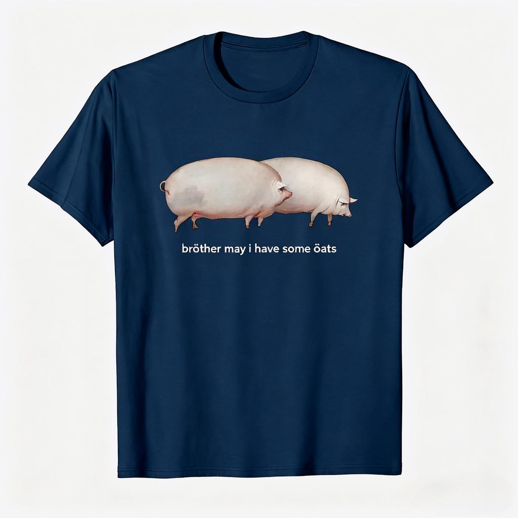 Brother May I Have Some Oats Classic Dank Meme Pair of Pigs T-Shirt Funny Fashion Tshirt Men T Shirt Tees Funny Clothes