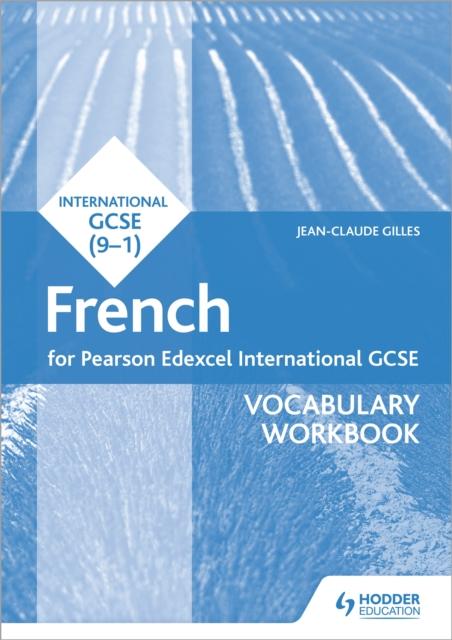 The Pearson Edexcel International GCSE French Vocabulary Workbook Book