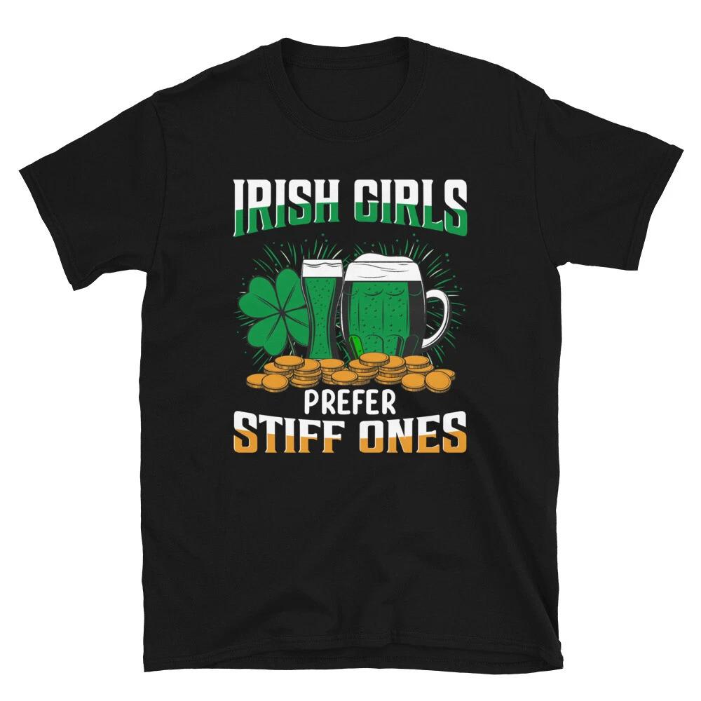 Irish Girls Stiff Ones Funny Irish T-Shirt S
