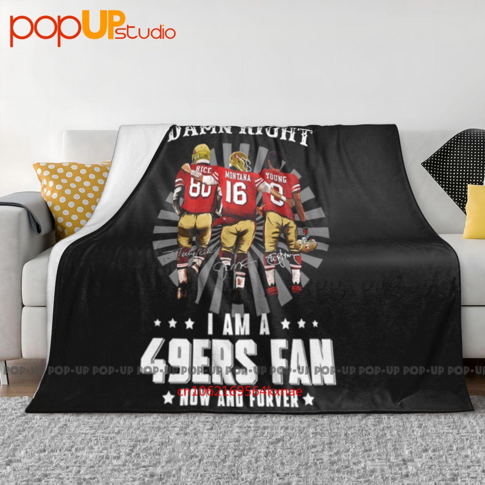 Damn Right I Am A 49Ers Fan Now And Forever Signatures Ultra-Soft Blanket Quilt Winter Sofa Cover Bed Covers 30x40in