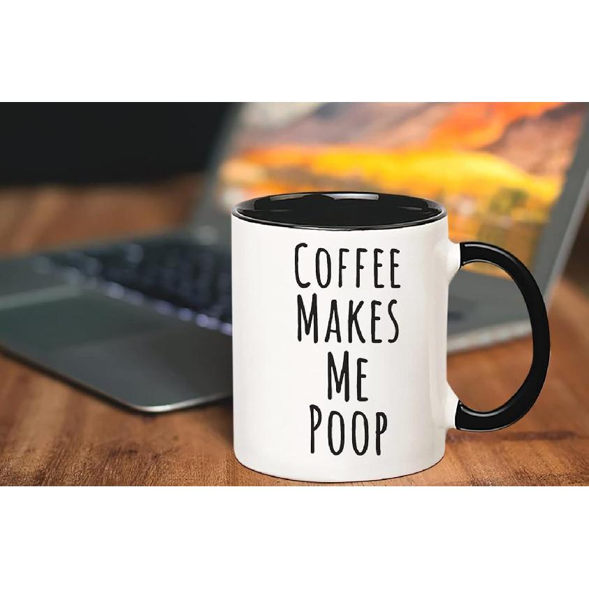Fonhark - Coffee Makes Me Poop Mug, Funny Coffee Poop Humor Rude Office Mug, Birthday Christmas Secret Santa, 11 Oz Novelty Coffee Mug/Cup