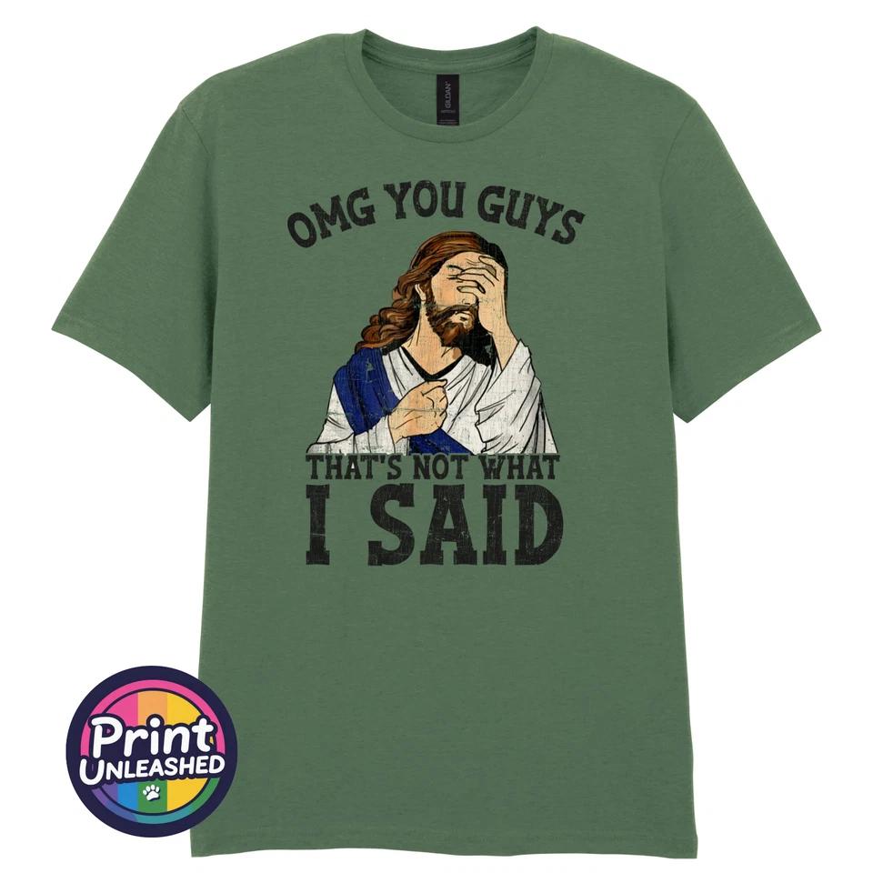 OMG Jesus Graphic T Shirt Funny OMG That s Not What I Said Unisex Slogan Tee 3 M