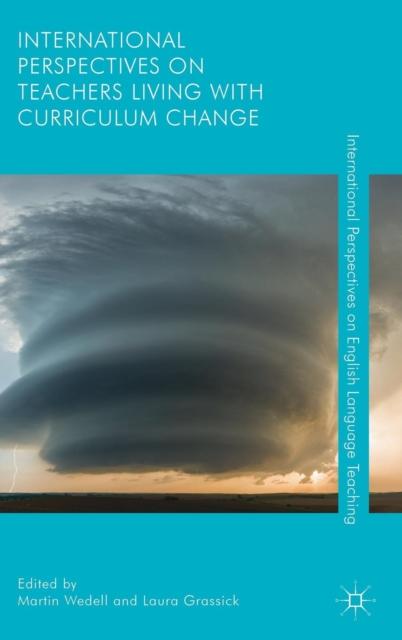 The International Perspectives On Teachers Living with Curriculum Change Book