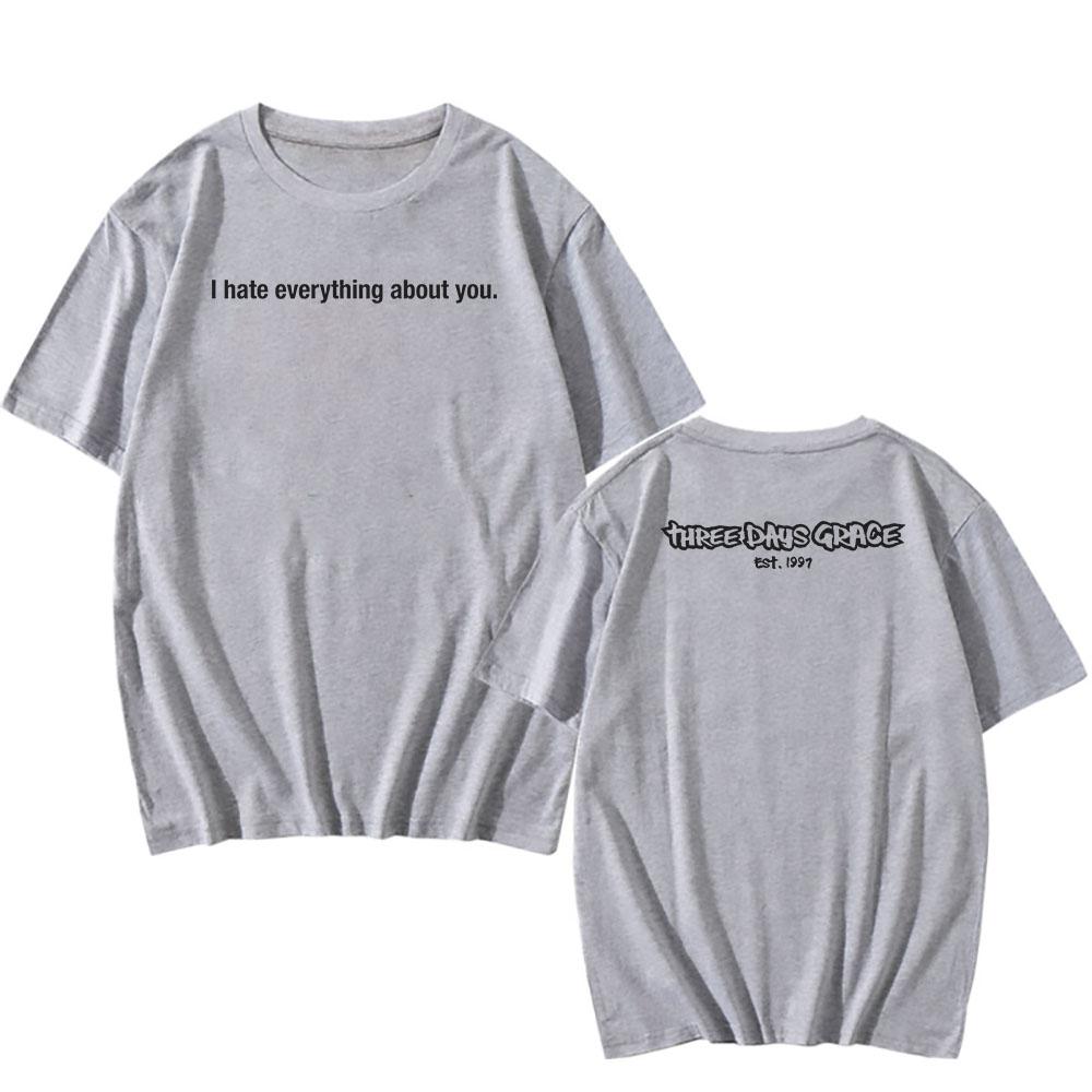 I Hate Everything about You Tour Tee THREE DAYS GRACE Rock Band T-shirt Summer Short Sleeve Tshirts for Male Unisex Shirt
