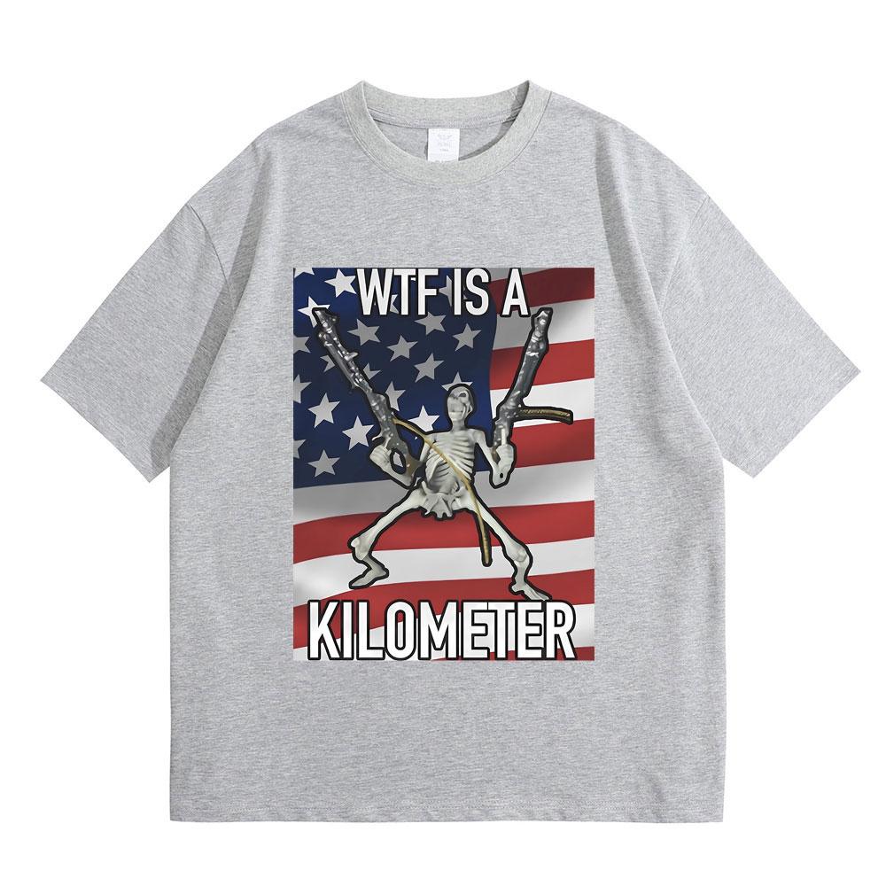 WTF Is A Kilometer Funny Skeleton Meme Graphic Print T Shirt Men Women's Fashion Casual Vintage Tshirt Male Oversized T-shirts