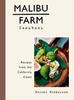 The Malibu Farm Cookbook : Recipes from the California Coast Book