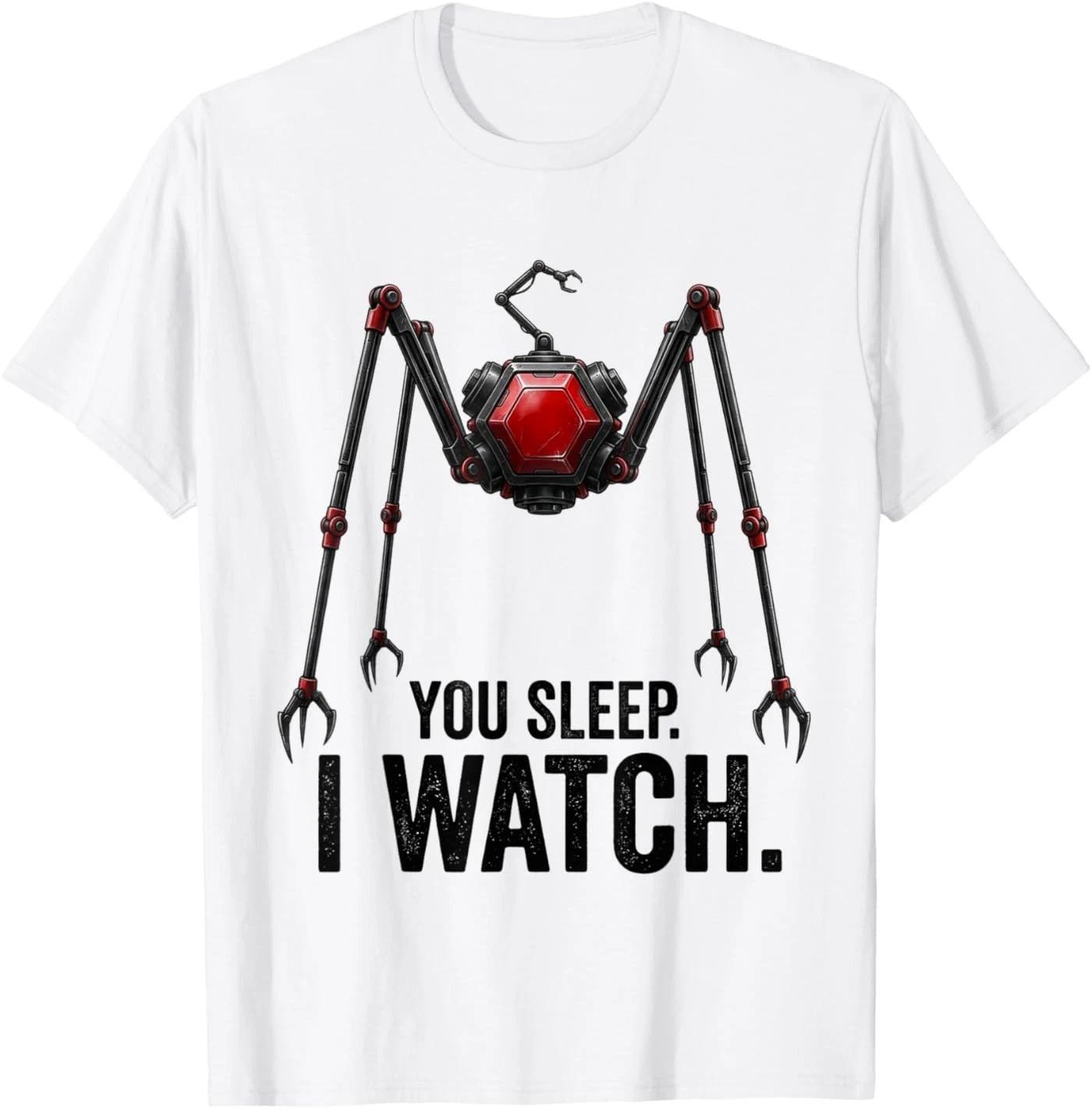 Funny You Sleep I Watch T-Shirt 2XL