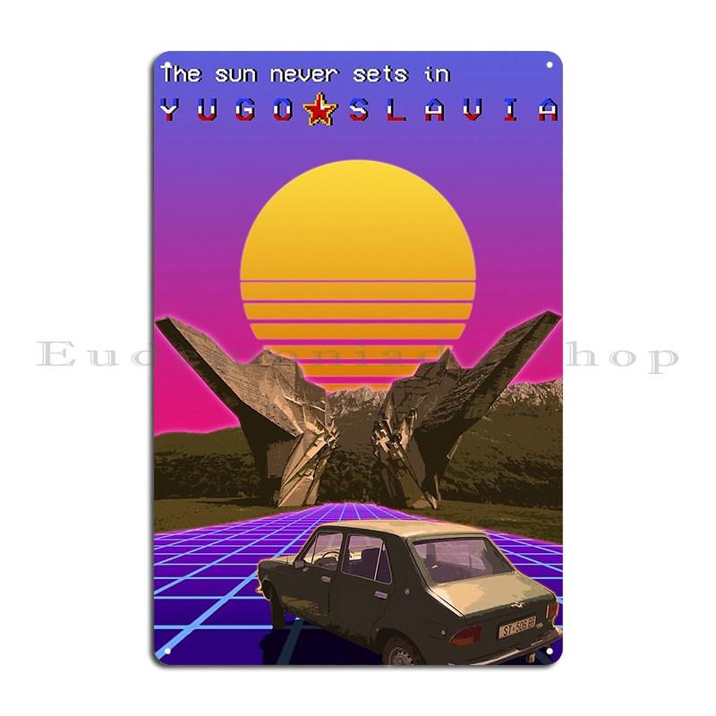 

Солнце никогда не заходит в Югославии Металлическая табличка Ржавые таблички Индивидуальная кухонная Индивидуальная жестяная табличка Постер 20x30cm