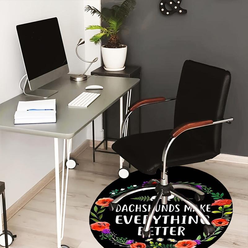 1pc Office Carpet Chair Mats Dachshunds Make Everything Better Perfect for Decorating Office Chairss, Or Bedrooms.YDT430 80cm by 80cm