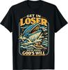 Jona & Wal Bibel, Rein da Loser Wir Machen Gottes Willen T-Shirt