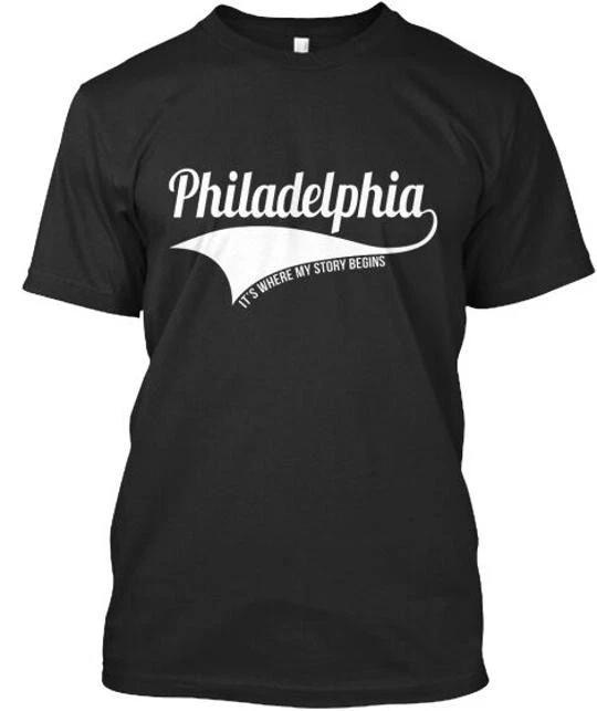 Philadelphia Its Where My Story Begins T shirt Made in the USA Size S to 5XL 2XL