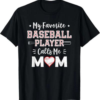 My Favorite Baseball Player Calls Me Mom Shirt Mom Baseball T-Shirt