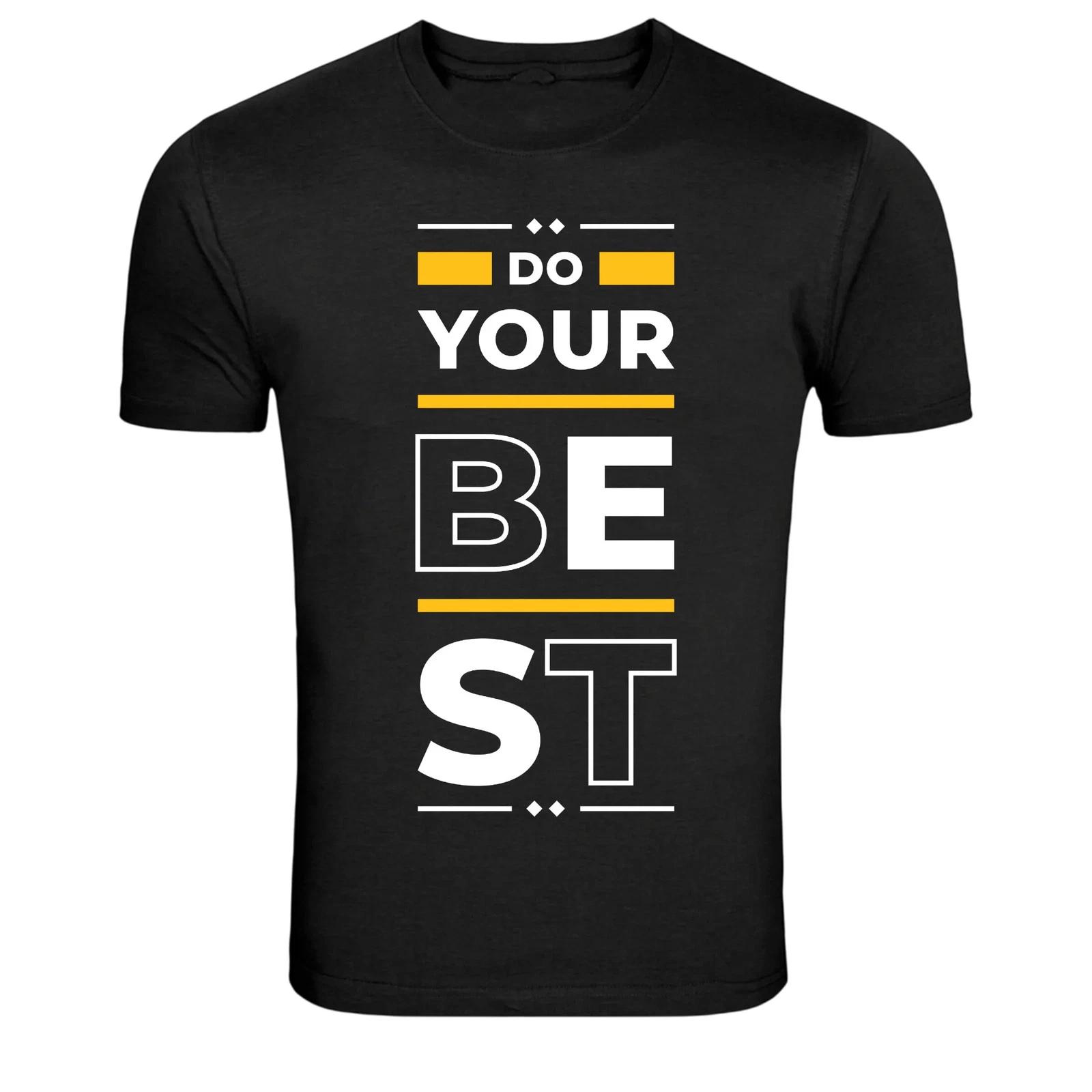 Do Your Best Motivation Inspirational Quote T-Shirt XL