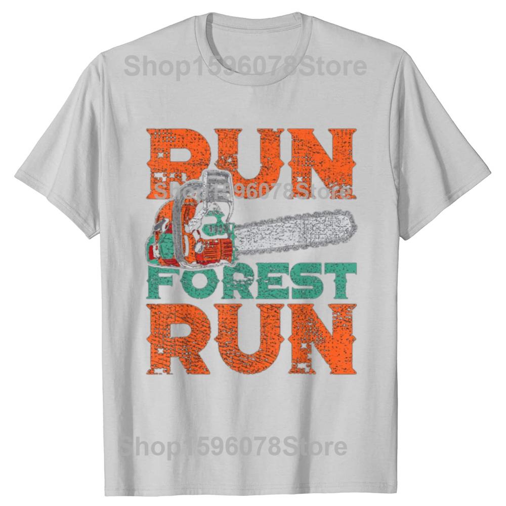 Lumberjack Chainsaw Run Forest Funny Woodworker T Shirts Men Women Humor Streetwear Tee Shirt Short Sleeve Unisex Loose Clothing