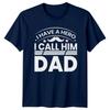 I Have A Hero I Unisexs TShirt Fathers Day Family Fathers Day Gift For Him