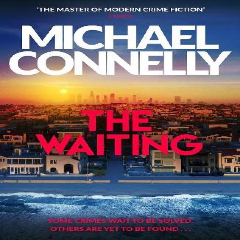 The Waiting by Michael Connelly Paperback Book 9781398719033