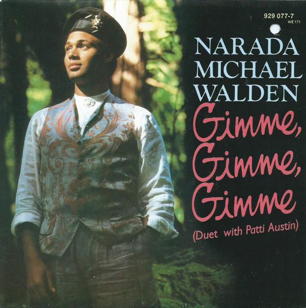 7inch Record NARADA MICHAEL WALDEN - Gimme, Gimme, Gimme 9290777 Warner Bros. Re 1985 France Pop Used