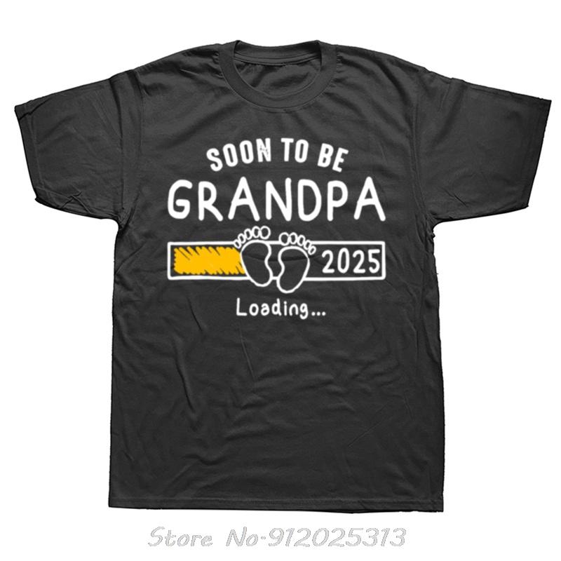 Funny Soon To Be Grandpa 2025 Loading Promoted To Grandpa 2025 Cotton Tshirts Unisex Casual Tshirt Loose Streetwear T Shirt
