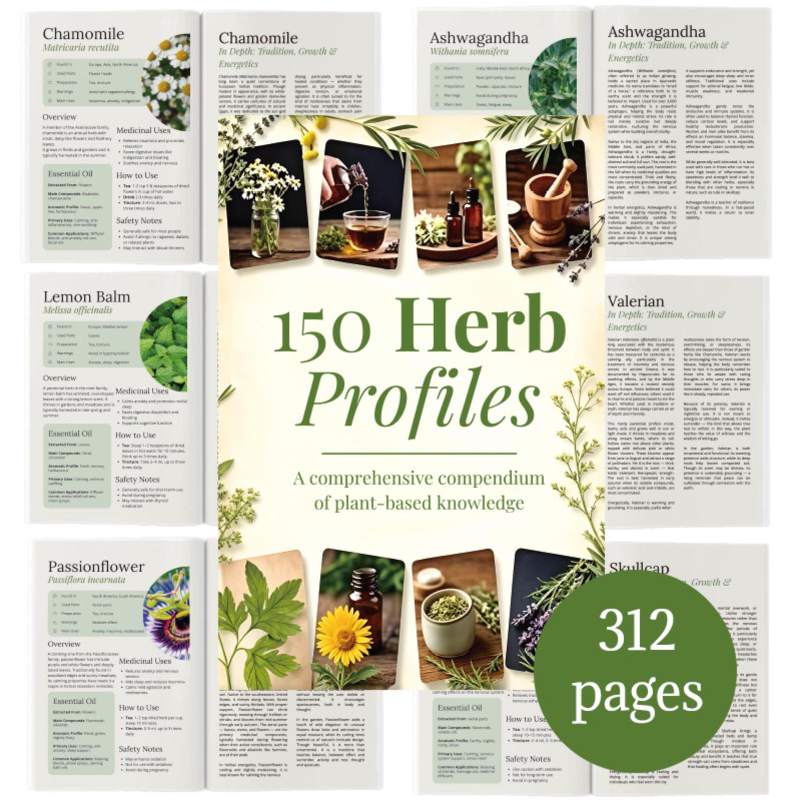 150 Herb Profiles A Comprehensive Compendium of Plant Based Knowledge Detailed Guide to Botanical Characteristics Uses and Cultivation Techniques One Size