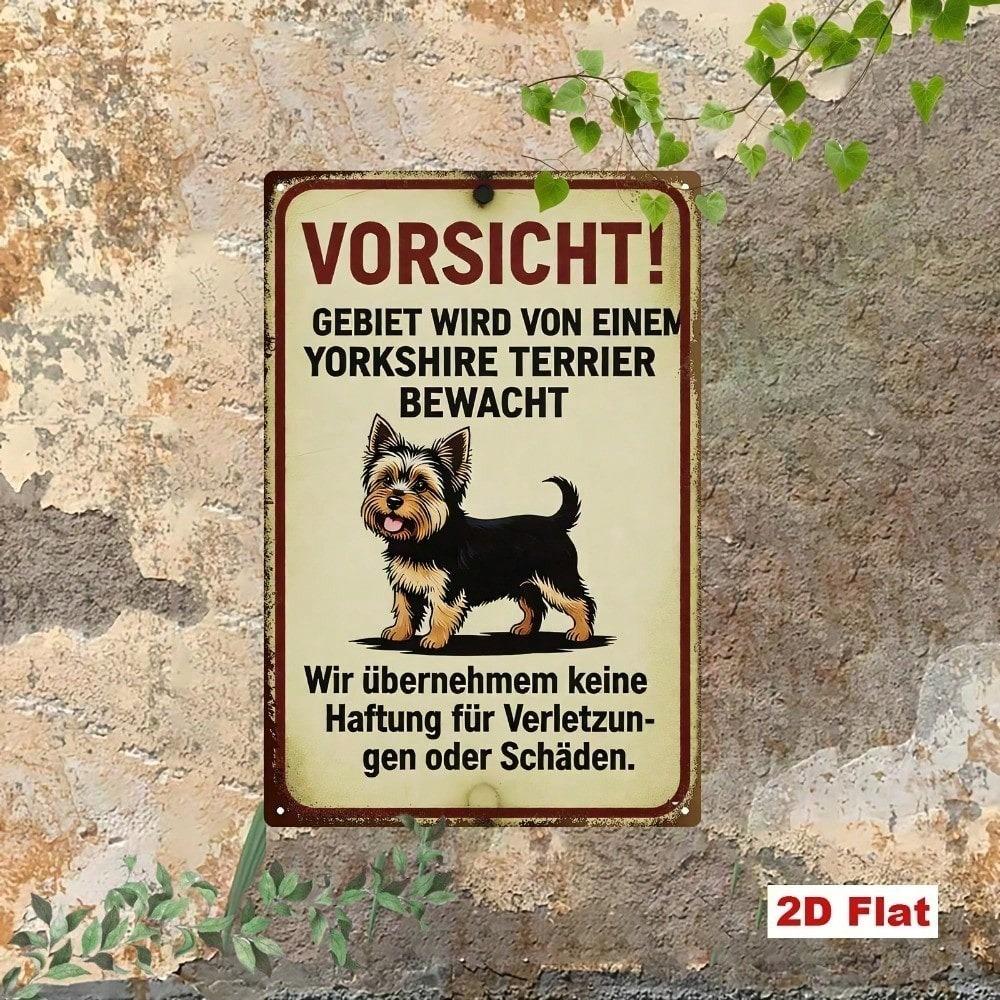 Vintage Yorkshire Terrier Metal Sign Cute Dog Rustic Wall Plaque German Phrase Home Security Decor 2D Flat Art