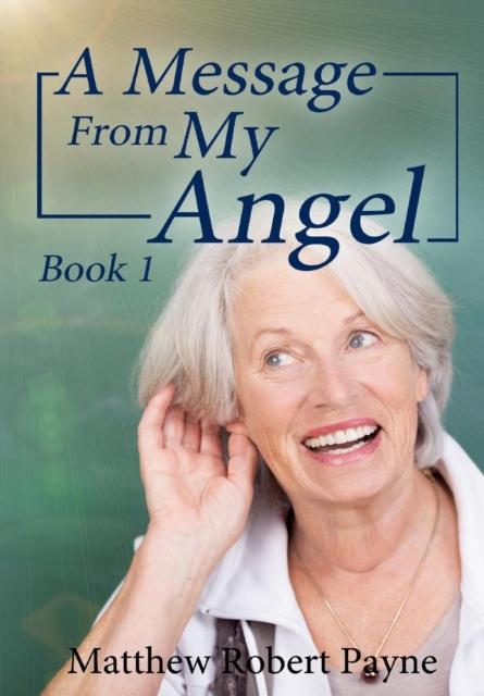 Bok A Message From My Angel : Book 1 : 1